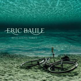 [Progressive Rock] Eric Baule  - Revelations Adrift 2015 (Jamal The Moroccan)