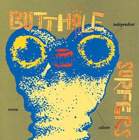Butthole Surfers - Independent Worm Saloon - 1993 [FLAC] [RLG]