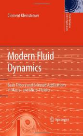 Modern Fluid Dynamics - Basic Theory and Selected Applications in Macro- and Micro-Fluidics - Clement Kleinstreuer (Springer, 2010)