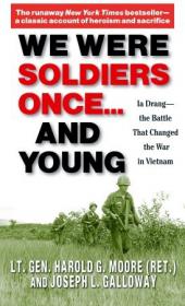 Moore, Harold G.-We Were Soldiers Once . . . and Young