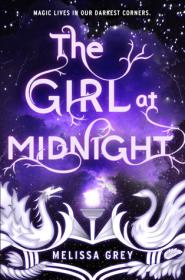 Melissa Grey - The Girl at Midnight (The Girl at Midnight #1) (mobi)