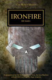 Warhammer 40k - Horus Heresy Short Story - Ironfire by Rob Sanders