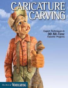 Caricature Carving - Woodcarving Illustrated, Best of