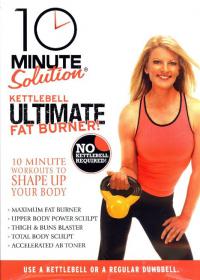 10 Minute Solution Kettlebell Ultimate Fat Burner with Michele Olson