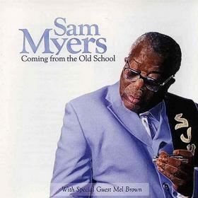 Sam Myers Coming From The Old School(blues)(mp3@430)[rogercc]