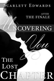 Scarlett Edwards - Uncovering You 11; The Lost Chapter (Uncovering You #11) (epub)  [BÐ¯]