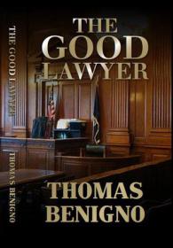 The Good Lawyer by Thomas Benigno (epub & mobi)  [BÐ¯]