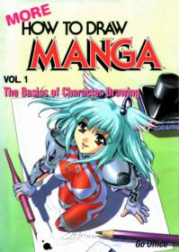 The Basics Of Character Drawing (More How to Draw Manga, Volume 1) By Go Office