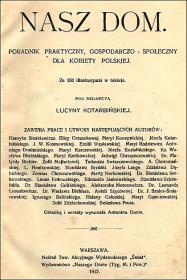 Lucyna KotarbiÅ„ska - Nasz dom. Poradnik praktyczny, gospodarczo-spoÅ‚eczny dla kobiety polskiej (1912)