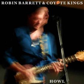 [Blues Rock] Robin Barrett & Coyote Kings - Howl 2015 (Jamal The Moroccan)