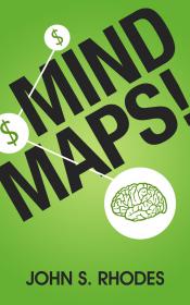 Mind Maps How to Improve Memory, Write Smarter, Plan Better, Think Faster, and Make More Money[GLODLS]