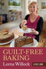 Guilt-Free Baking Level One