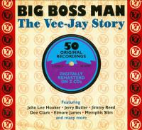 Various Artists  Big Boss Man  The Vee-Jay Story(mp3@320)[rogercc]