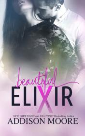 Beautiful Elixir (Beautiful Oblivion Book 3) by Addison Moore