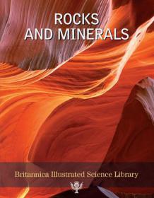 Rocks and Minerals (Britannica Illustrated Science Library) (2009)