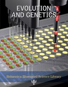 Evolution and Genetics (Britannica Illustrated Science Library) (2009)