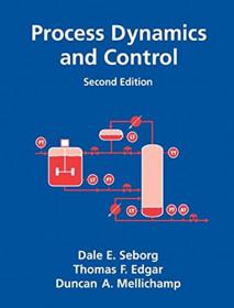 Process Dynamics and Control 2nd ed - Dale E. Seborg, Thomas F. Edgar, Duncan A. Mellichamp (Wiley, 2004)