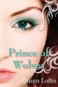 Loftis, Quinn-Prince of Wolves