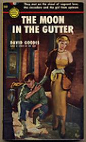 David Goodis_The Moon in the Gutter (1053)-(Noir) EPUB + MOBI