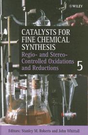 Catalysts For Fine Chemical Synthesis Vol 5 - Regio- and Stereo- Controlled Oxidations and Reductions - Stanley M. Roberts and John Whittall (Wiley, 2007)