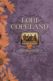 Lori Copeland-The Maverick  Men Of The Saddle