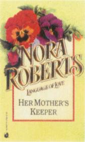 Her Mother's keeper - Nora Roberts