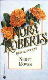 Night moves - Nora Roberts