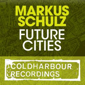 Markus Schulz - Future Cities (Intro Mix)