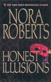 Honest Illusions - Nora Roberts