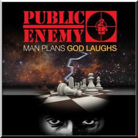 Public Enemy Man Plans God Laughs [2015] 320