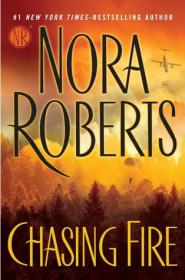 Chasing fire - Nora Roberts