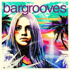 VA â€“ Bargrooves Summer Sessions (2015)