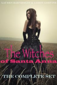 Barnholdt, Lauren-Witches of Santa Anna [Books 1-7], The