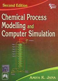 Chemical Process Modelling and Computer Simulation 2nd ed - Amiya K. Jana (PHI, 2011)