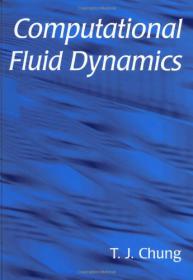 Computational Fluid Dynamics - T. J. Chung (Cambridge University Press, 2002)