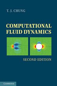 Computational Fluid Dynamics 2nd ed - T. J. Chung (Cambridge University Press, 2010)