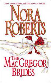 The Macgregor brides - Nora Roberts