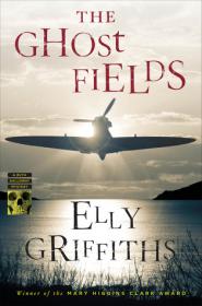 Elly Griffiths - The Ghost Fields (Ruth Galloway #7)