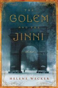 Helene Wecker-The Golem and the Jinni