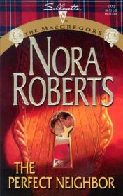 The perfect neighbor - Nora Roberts