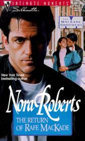 The return of Rafe Mackade - Nora Roberts