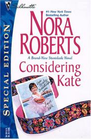 Considering Kate - Nora Roberts
