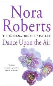 Dance upon the air - Nora Roberts