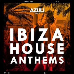 VA - Azuli Presents Ibiza House Anthems (2015)