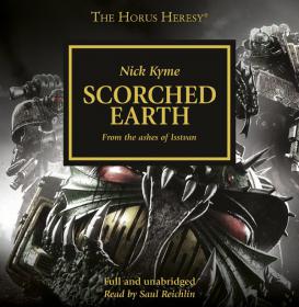 Warhammer 40k - Horus Heresy Audio Book - Sorched Earth by Nick Kyme
