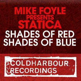 Mike Foyle Presents Statica - Shades Of Red_Shades Of Blue EP