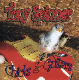 [Blues Rock] Tony Spinner - Chicks and guitars 2005 (Jamal The Moroccan)