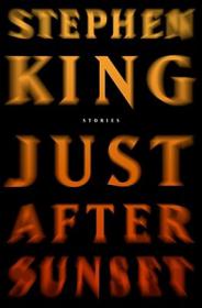 Just After Sunset - Stephen King