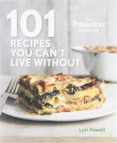101 Recipes You Can't Live Without The Prevention Cookbook