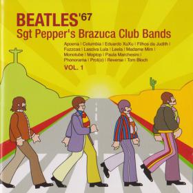 Beatles'67 - Vol 1  - Sgt Pepper's Brazuca Club Bands